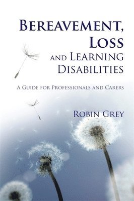 Robin Grey - Bereavement, Loss and Learning Disabilities, Häftad