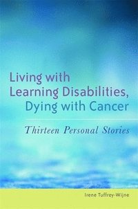 bokomslag Living with Learning Disabilities, Dying with Cancer