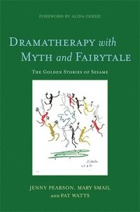 bokomslag Dramatherapy with Myth and Fairytale