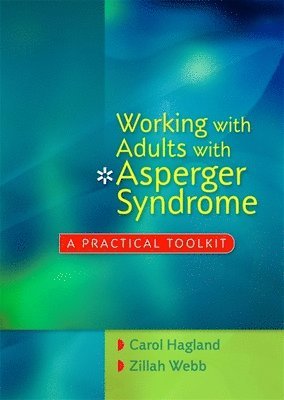 Carol Hagland, Zillah Webb - Working with Adults with Asperger Syndrome, Häftad. Tillgänglighet: Lägg i varukorg