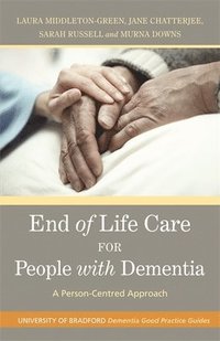 bokomslag End of Life Care for People with Dementia