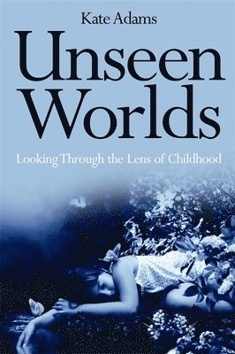 Unseen Worlds 1