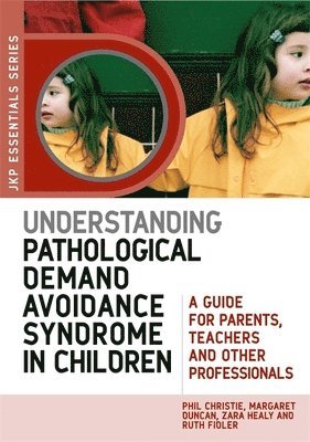 Understanding Pathological Demand Avoidance Syndrome in Children 1