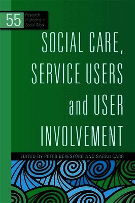 Peter Beresford, Sarah Carr - Social Care, Service Users and User Involvement, Häftad