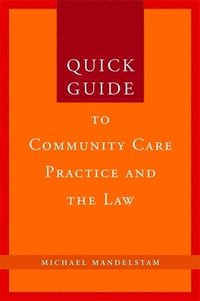 bokomslag Quick Guide to Community Care Practice and the Law