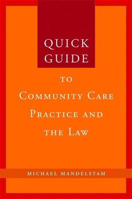 bokomslag Quick Guide to Community Care Practice and the Law