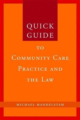 Quick Guide to Community Care Practice and the Law 1