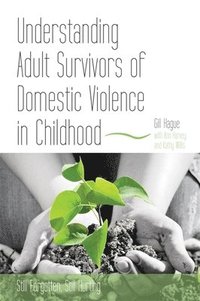 bokomslag Understanding Adult Survivors of Domestic Violence in Childhood