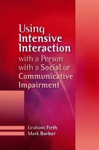 bokomslag Using Intensive Interaction with a Person with a Social or Communicative Impairment