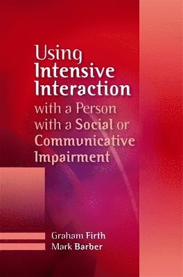 bokomslag Using Intensive Interaction with a Person with a Social or Communicative Impairment