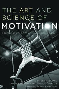 bokomslag The Art and Science of Motivation