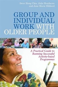 bokomslag Group and Individual Work with Older People