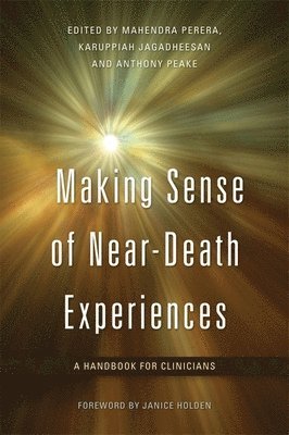 Making Sense of Near-Death Experiences 1