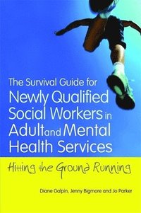 bokomslag The Survival Guide for Newly Qualified Social Workers in Adult and Mental Health Services