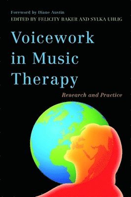 Felicity Baker, Sylka Uhlig - Voicework in Music Therapy, Häftad