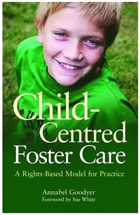 bokomslag Child-Centred Foster Care