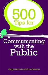 bokomslag 500 Tips for Communicating with the Public