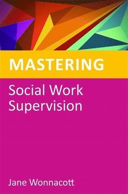 bokomslag Mastering Social Work Supervision