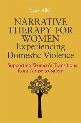 bokomslag Narrative Therapy for Women Experiencing Domestic Violence