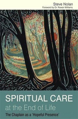 Steve Nolan - Spiritual Care at the End of Life, Häftad