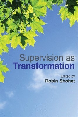Robin Shohet - Supervision as Transformation, Häftad