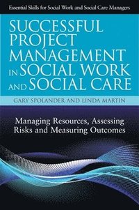 bokomslag Successful Project Management in Social Work and Social Care