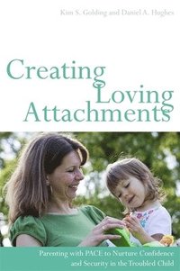 bokomslag Creating Loving Attachments