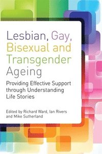 bokomslag Lesbian, Gay, Bisexual and Transgender Ageing
