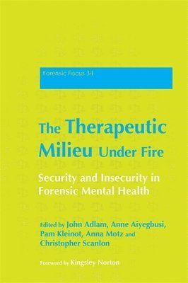 bokomslag The Therapeutic Milieu Under Fire