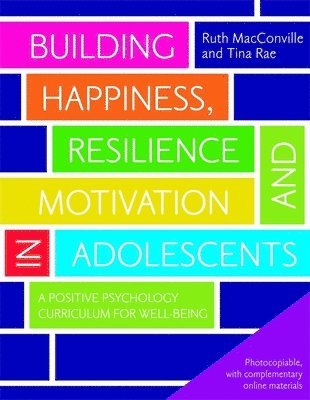 bokomslag Building Happiness, Resilience and Motivation in Adolescents