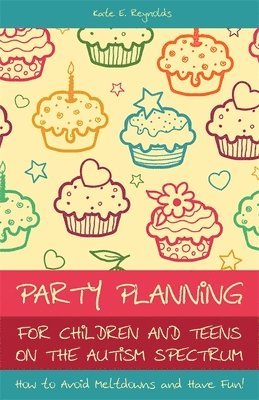 Party Planning for Children and Teens on the Autism Spectrum 1
