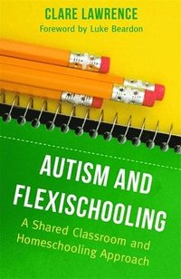 bokomslag Autism and Flexischooling