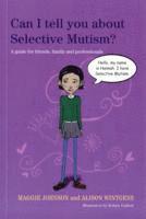 Alison Wintgens, Maggie Johnson - Can I tell you about Selective Mutism?, Häftad