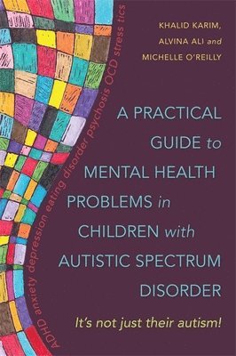bokomslag Practical Guide to Mental Health Problems in Children with Autistic Spectrum Disorder