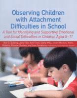 Helen Worrall, Sian Templeton, Netty Roberts, Ann Frost, Kim S. Golding, Eleanor Durrant, Jane Fain, Cathy Mills - Observing Children with Attachment Difficulties in School, Häftad