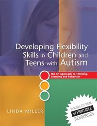 bokomslag Developing Flexibility Skills in Children and Teens with Autism
