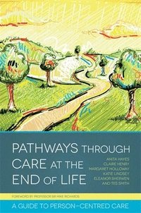 bokomslag Pathways through Care at the End of Life