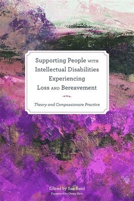 Supporting People with Intellectual Disabilities Experiencing Loss and Bereavement 1