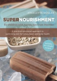 bokomslag Supernourishment for Children with Autism Spectrum Disorder