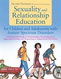 bokomslag Sexuality and Relationship Education for Children and Adolescents with Autism Spectrum Disorders