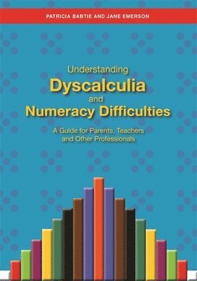 Jane Emerson, Patricia Babtie - Understanding Dyscalculia and Numeracy Difficulties, Häftad