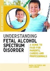 bokomslag Understanding Fetal Alcohol Spectrum Disorder