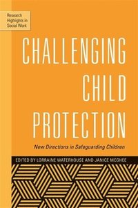 bokomslag Challenging Child Protection
