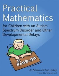 bokomslag Practical Mathematics for Children with an Autism Spectrum Disorder and Other Developmental Delays