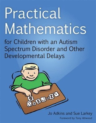 bokomslag Practical Mathematics for Children with an Autism Spectrum Disorder and Other Developmental Delays