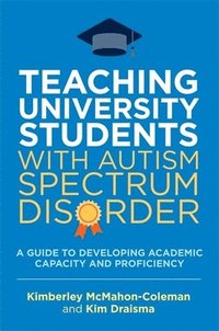 bokomslag Teaching University Students with Autism Spectrum Disorder