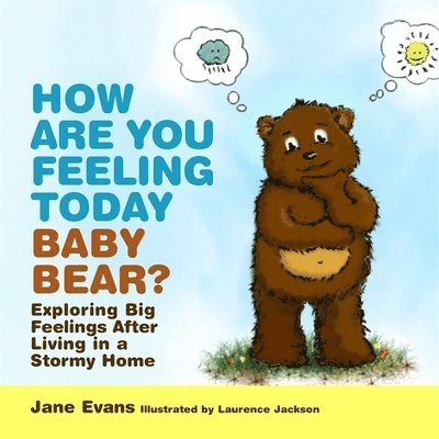 Jane Evans - How Are You Feeling Today Baby Bear?, Inbunden