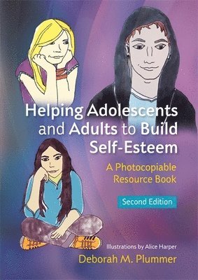 Helping Adolescents and Adults to Build Self-Esteem 1