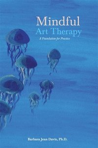 bokomslag Mindful Art Therapy