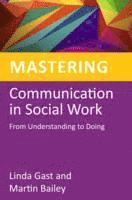 bokomslag Mastering Communication in Social Work